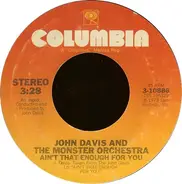 John Davis & The Monster Orchestra - Ain't That Enough For You / Disco Fever