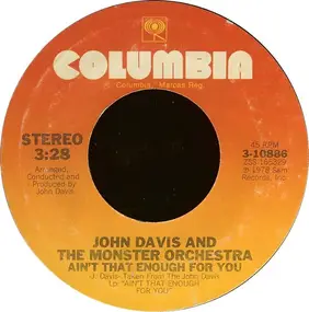 John Davis & The Monster Orchestra - Ain't That Enough For You / Disco Fever
