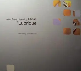 John DeAgo Featuring Chaah - Lubrique