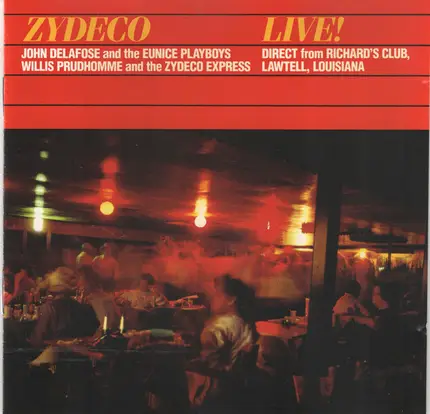 John Delafose & The Eunice Playboys , Willis Prudhomme And Zydeco Express - Zydeco Live!