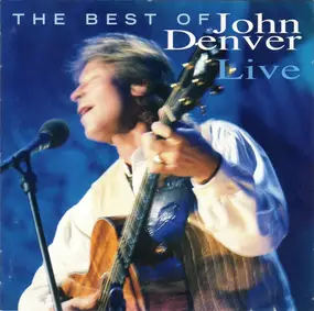 John Denver - The Best Of John Denver Live