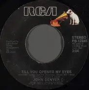 John Denver - Till You Opened My Eyes