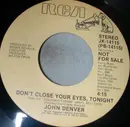 7inch Vinyl Single - John Denver - Don't Close Your Eyes, Tonight