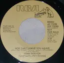 7inch Vinyl Single - John Denver - How Can I Leave You Again