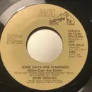7inch Vinyl Single - John Denver - Some Days Are Diamonds (Some Days Are Stone)