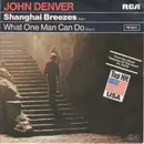 7inch Vinyl Single - John Denver - Shanghai Breezes