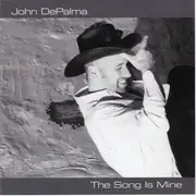 CD - John DePalma - The Song Is Mine