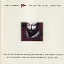 CD - John Donne & Sir Philip Sidney - O Sweet Woods: The Delight Of Solitarienesse - Slipcase