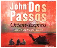 John Dos Passos / Volker Hanisch - Orient-Express