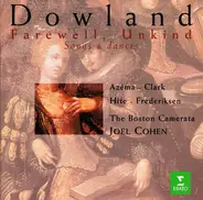 John Dowland , Anne Azéma ~ Karen Clark ~ William Hite ~ Joel Frederiksen , Boston Camerata , Joel - Farewell, Unkind