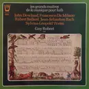 LP - John Dowland / Francesco Canova da Milano / Robert Ballard / Johann Sebastian Bach / Sylvius Leopol - Les Grandes Maîtres De La Musique Pour Luth - Gatefold Sleeve