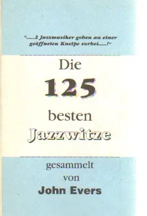 John Evers - Die 125 besten Jazzwitze