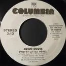 7inch Vinyl Single - John Eddie - Pretty Little Rebel