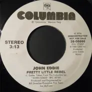John Eddie - Pretty Little Rebel