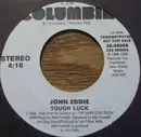 7inch Vinyl Single - John Eddie - Tough Luck