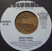 7inch Vinyl Single - John Eddie - Tough Luck