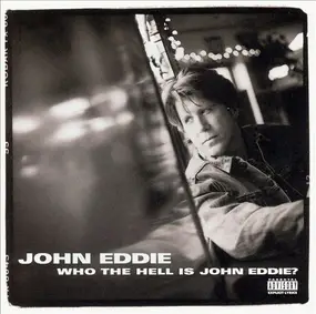 John Eddie - Who the Hell Is John Eddie?