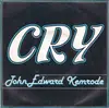 7inch Vinyl Single - John Edward Kemrode - Cry