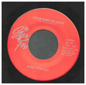 John Edward - Your Kind Of Love / Friends