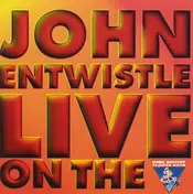 John Entwistle - King Biscuit Flower Hour Presents In Concert