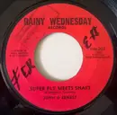 7inch Vinyl Single - John & Ernest - Super Fly Meets Shaft - Red Labels
