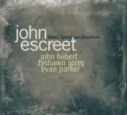 John Escreet - Sound, Space and Structures