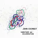 Double LP & MP3 - John Escreet - Sabotage And Celebration - etched, Ltd Ed, 180gr
