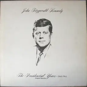 John F. Kennedy - The Presidential Years 1960-1963 - Original Speeches