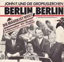 12inch Vinyl Single - John F. Und Die Gropiuslerchen - Berlin, Berlin (Die Mauer Ist Weg)