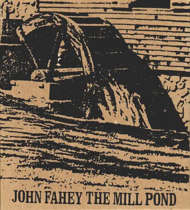 John Fahey - The Mill Pond EP & Collected Paintings