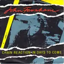 7inch Vinyl Single - John Farnham - Chain Reaction - In Days To Come