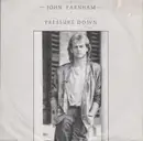 7inch Vinyl Single - John Farnham - Pressure Down