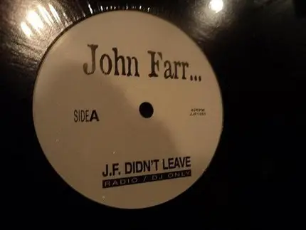 John Farruggio - JF Didnt Leave / JF Got Busy