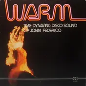 John Federico - Warm (The Dynamic Disco Sound Of John Federico)