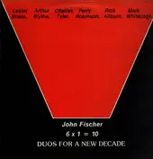 John Fischer - 6 x 1 = 10