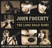 John Fogerty , Creedence Clearwater Revival - The Long Road Home: The Ultimate John Fogerty · Creedence Collection