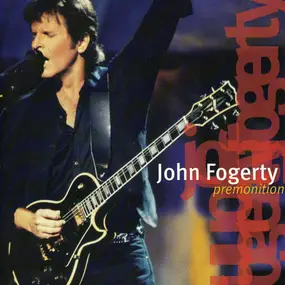 John Fogerty - Premonition