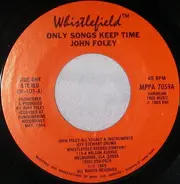 John Foley - Only Songs Keep Time