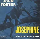 7inch Vinyl Single - John Foster - Josephine