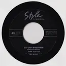 7inch Vinyl Single - John Foster - Ed Ora Insegnami / Relax