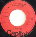 7inch Vinyl Single - John Fox - Election Day (I'm Goin' Fishin')