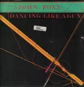 12inch Vinyl Single - John Foxx - Dancing Like A Gun