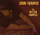 CD - John Francis - The Better Angels - digisleeve