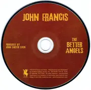 CD - John Francis - The Better Angels - digisleeve