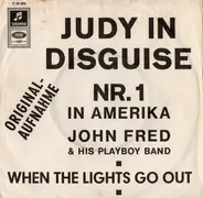 John Fred & His Playboy Band - Judy In Disguise / When The Lights Go Out