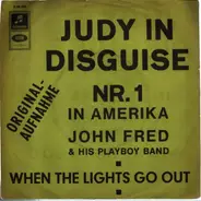 John Fred & His Playboy Band - Judy In Disguise / When The Lights Go Out