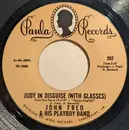 7inch Vinyl Single - John Fred & His Playboy Band - Judy In Disguise (With Glasses)