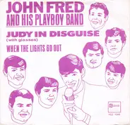 John Fred & His Playboy Band - Judy In Disguise (With Glasses) / When The Lights Go Out