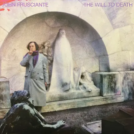 John Frusciante - The Will to Death