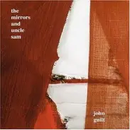 John Guilt - The Mirrors And Uncle Sam